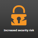 Increased security risk